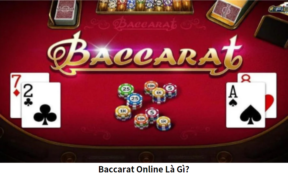 Baccarat Online Là Gì?